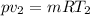 pv_{2}=mRT_{2}