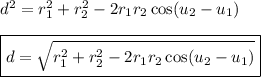 d^2=r_1^2+r_2^2-2r_1r_2\cos(u_2-u_1)\\\\\boxed{d=\sqrt{r_1^2+r_2^2-2r_1r_2\cos(u_2-u_1)}}