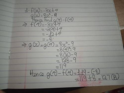 18)Let f(x) = -3x + 4 and g(x) = 8x2 - 9. Find g(4) - f(4) . A)140 B)127 C)131 D)136