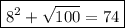 \boxed{8^2+\sqrt{100}=74}