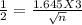 \frac{1}{2}  =\frac{1.645 X 3}{\sqrt{n} }