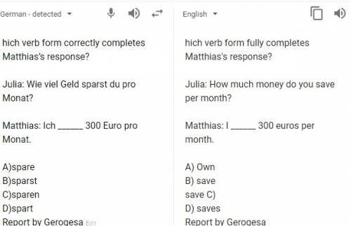 Which verb form correctly completes matthias’s response?  julia:  wie viel geld sparst du pro monat?