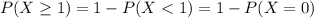 P(X \geq 1) =1-P(X