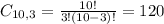 C_{10,3} = \frac{10!}{3!(10-3)!} = 120