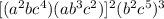 [(a^2bc^4)(ab^3c^2)]^2 (b^2c^5)^3