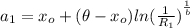 a_1 = x_o + (\theta - x_o){ ln(\frac{1}{R_1} ) }^{\frac{1}{b}}