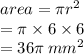 area = \pi {r}^{2}  \\  = \pi \times 6 \times 6 \\  = 36\pi \:   {mm}^{2}