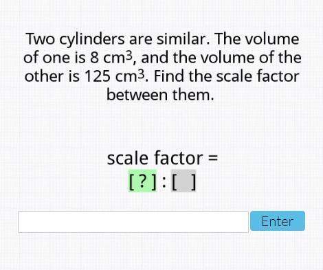 25 points- two cylinders are similar. the volume of one is 8cm^3, and the volume of the other
