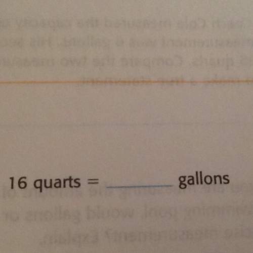 How many gallons?  1 gallon=16 quart