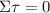 \Sigma \tau=0