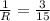 \frac{1}{R} = \frac{3}{15}