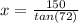 x=\frac{150}{tan(72)}