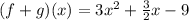 (f+g)(x)=3x^2+\frac{3}{2} x-9