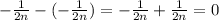 -\frac{1}{2n}-(-\frac{1}{2n})=-\frac{1}{2n}+\frac{1}{2n}=0