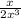 \frac{x}{2x^3}