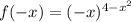 f(-x)=(-x)^{4-x^2}