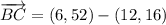 \overrightarrow {BC} = (6, 52) - (12, 16)