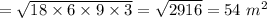 =\sqrt{18\times6\times9\times3}=\sqrt{2916}=54\ m^2