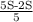 \frac{\text{5S-2S}}{5}