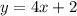 y=4x+2