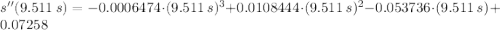 s''(9.511\,s) = -0.0006474\cdot (9.511\,s)^{3}+0.0108444\cdot (9.511\,s)^{2}-0.053736\cdot (9.511\,s)+0.07258
