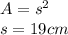 A=s^2\\s=19cm