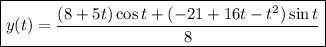 \boxed{y(t)=\dfrac{(8+5t)\cos t+(-21+16t-t^2)\sin t}8}