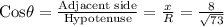 \text{Cos}\theta=\frac{\text{Adjacent side}}{\text{Hypotenuse}}=\frac{x}{R}=\frac{8}{\sqrt{73}}
