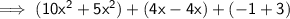 \sf \implies (10 x^2 + 5 x^2) + (4 x - 4 x) + (-1 + 3)