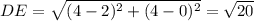 DE = \sqrt{(4-2)^2+(4-0)^2} = \sqrt{20}