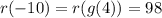 r(-10)=r(g(4))=98