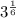 3^{\frac{1}{6} }