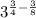 3^{\frac{3}{4}-\frac{3}{8}  }