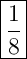 \Large \boxed{\frac{1}{8}}