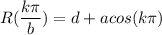 R (\dfrac{k \pi}{b}) = d+a cos (k \pi)