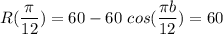 R ( \dfrac{\pi}{12}) = 60 -60 \ cos (\dfrac{\pi b}{12}) =60