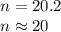 n=20.2\\n\approx 20