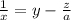 \frac{1}{x}=y-\frac{z}{a}