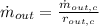 \dot m_{out} = \frac{\dot m_{out, c}}{r_{out, c}}