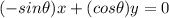 (-sin\theta)x+(cos\theta)y=0
