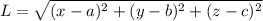 L=\sqrt{(x-a)^2+(y-b)^2+(z-c)^2}