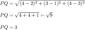 PQ=\sqrt{(4-2)^2+(3-1)^2+(4-3)^2}\\\\PQ=\sqrt{4+4+1}=\sqrt{9}\\\\PQ=3