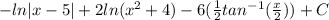 -ln|x-5| + 2ln(x^{2}+4) - 6(\frac{1}{2} tan^{-1}(\frac{x}{2} )) + C
