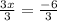 \frac{3x}{3} = \frac{-6}{3}