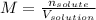 M=\frac{n_{solute}}{V_{solution}}
