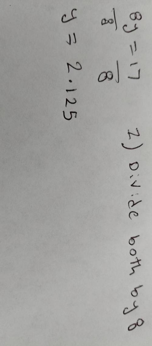 Question 2 (1 point)
8y = 17
y=