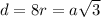 d=8r=a\sqrt{3}
