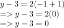 y-3 =2(-1+1) \\=y-3=2(0)\\=y-3=0