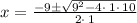 x=\frac{-9\pm \sqrt{9^2-4\cdot \:1\cdot \:10}}{2\cdot \:1}