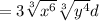 \bol=3\sqrt[3]{x^6}\sqrt[3]{y^4}d